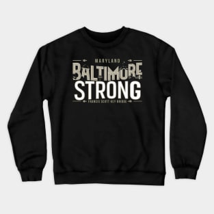 Baltimore Strong Crewneck Sweatshirt